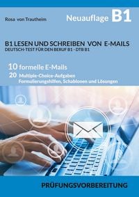 Produktbild: B1 Lesen und Schreiben von E-Mails * Deutsch-Test f&uuml;r den Beruf B1 - Dtb B1