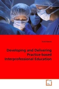 Produktbild: Reeves, S: Developing and Delivering Practice-based Interpro