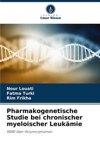 Produktbild: Pharmakogenetische Studie bei chronischer myeloischer Leuk&auml;mie