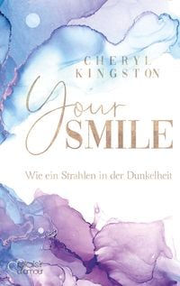 Bild vom Artikel Your Smile - Wie ein Strahlen in der Dunkelheit vom Autor Cheryl Kingston