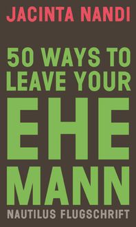 Bild vom Artikel 50 Ways to Leave Your Ehemann vom Autor Jacinta Nandi