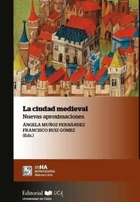 Produktbild: La ciudad medieval : nuevas aproximaciones