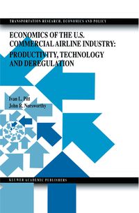 Produktbild: Economics of the U.S. Commercial Airline Industry: Productivity, Technology and Deregulation