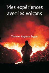 Produktbild: Mes exp&eacute;riences avec les volcans