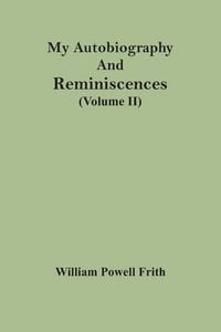 Produktbild: My Autobiography And Reminiscences (Volume II)