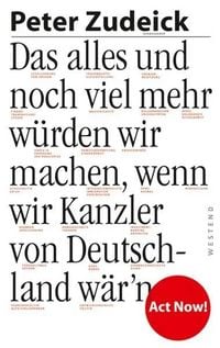Produktbild: Das alles und noch viel mehr w&uuml;rden wir machen, wenn wir Kanzler von Deutschland w&auml;r'n