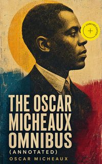 Produktbild: The Oscar Micheaux Omnibus (Annotated)