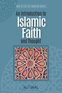 Produktbild: An Introduction to Islamic Faith and Thought
