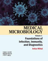 Produktbild: Medical Microbiology Volume 1: Foundations of Infection, Immunity, and Diagnostics
