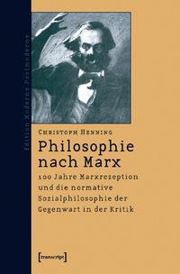 Bild vom Artikel Philosophie nach Marx vom Autor Christoph Henning