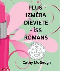 Produktbild: Plus Izmera Dieviete - Iss Romans Latvian Edition