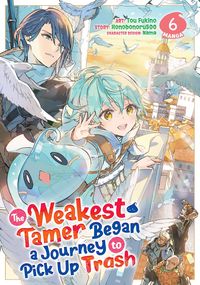 Produktbild: The Weakest Tamer Began a Journey to Pick Up Trash (Manga) Vol. 6