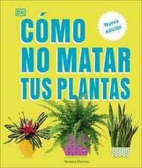 Produktbild: C&oacute;mo No Matar Tus Plantas (How Not to Kill Your Houseplant)