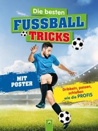 Produktbild: Die besten Fu&szlig;balltricks I Fussball Buch f&uuml;r Kinder ab 7 Jahren