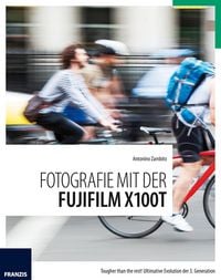 Produktbild: Fotografie mit der Fujifilm X100T