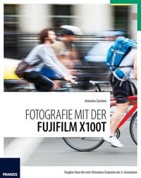 Produktbild: Fotografie mit der Fujifilm X100T