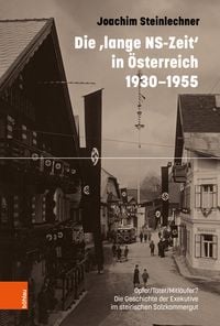 Produktbild: Die &sbquo;lange NS-Zeit&lsquo; in &Ouml;sterreich 1930-1955