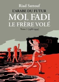 Produktbild: L'Arabe du futur. Moi, Fadi le fr&egrave;re vol&eacute;