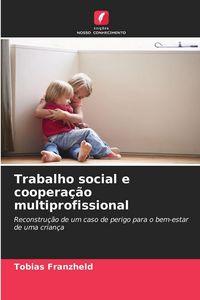 Produktbild: Trabalho social e coopera&ccedil;&atilde;o multiprofissional