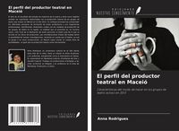 Produktbild: El perfil del productor teatral en Macei&oacute;