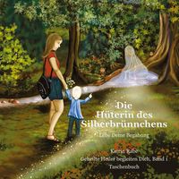Produktbild: Die H&uuml;terin des Silberbr&uuml;nnchens