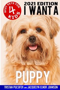 Produktbild: I Want A Puppy (Best Pets For Kids Book 4)