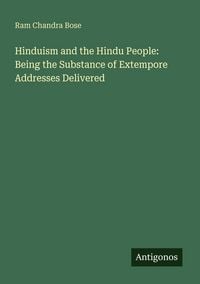 Produktbild: Hinduism and the Hindu People: Being the Substance of Extempore Addresses Delivered