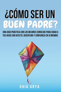 Produktbild: &iquest;C&oacute;mo Ser Un Buen Padre?