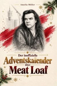 Produktbild: Der inoffizielle Adventskalender &uuml;ber Meat Loaf