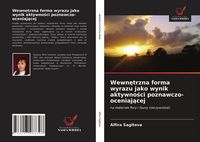 Produktbild: Wewn&iquest;trzna forma wyrazu jako wynik aktywno&iquest;ci poznawczo-oceniaj&iquest;cej