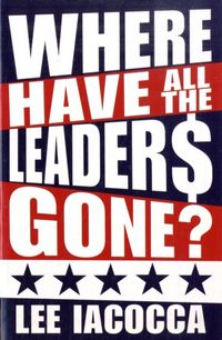 Produktbild: Iacocca, L: Where Have All the Leaders Gone?
