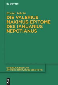 Produktbild: Die Valerius Maximus-Epitome des Ianuarius Nepotianus