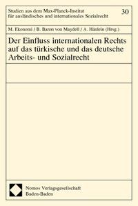 Produktbild: Der Einfluss internationalen Rechts auf das t&uuml;rkische und das deutsche Arbeits- und Sozialrecht