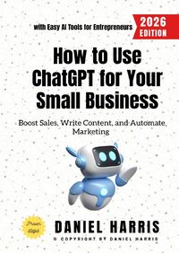 Produktbild: How to Use ChatGPT for Your Small Business: