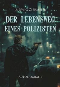 Produktbild: Der Lebensweg eines Polizisten