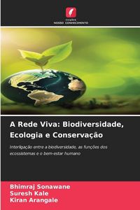 Produktbild: A Rede Viva: Biodiversidade, Ecologia e Conserva&ccedil;&atilde;o