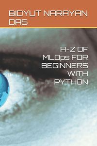 Produktbild: A-Z OF MLOps FOR BEGINNERS WITH PYTHON