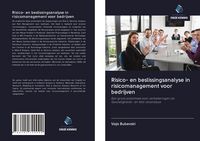Produktbild: Risico- en beslissingsanalyse in risicomanagement voor bedrijven