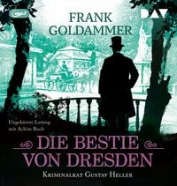 Produktbild: Die Bestie von Dresden. Kriminalrat Gustav Heller 3