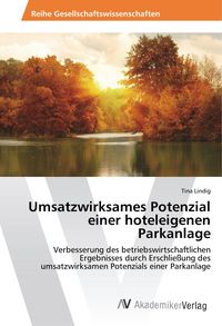Produktbild: Umsatzwirksames Potenzial einer hoteleigenen Parkanlage