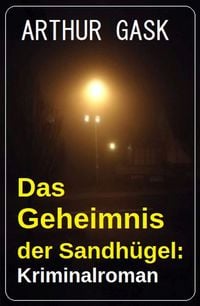 Produktbild: Das Geheimnis der Sandh&uuml;gel: Kriminalroman