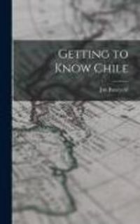 Produktbild: Getting to Know Chile