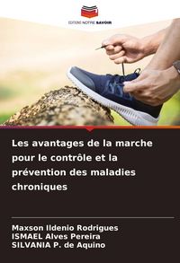 Produktbild: Les avantages de la marche pour le contr&ocirc;le et la pr&eacute;vention des maladies chroniques