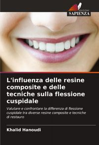 Produktbild: L'influenza delle resine composite e delle tecniche sulla flessione cuspidale