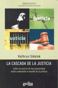 Produktbild: La cascada de la justicia : c&oacute;mo los juicios de lesa humanidad est&aacute;n cambiando el mundo de la pol&iacute;tica