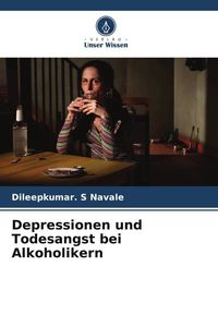 Produktbild: Depressionen und Todesangst bei Alkoholikern