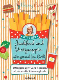 Produktbild: Happy Carb: Junkfood und Partyrezepte, aber gesund Low Carb!