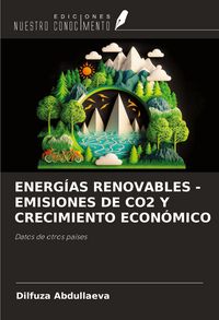Produktbild: Energ&iacute;as Renovables - Emisiones De Co2 Y Crecimiento Econ&oacute;mico