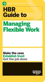 Bild vom Artikel HBR Guide to Managing Flexible Work (HBR Guide Series) vom Autor Harvard Business Review