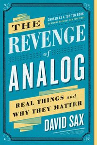 Bild vom Artikel The Revenge of Analog vom Autor David Sax